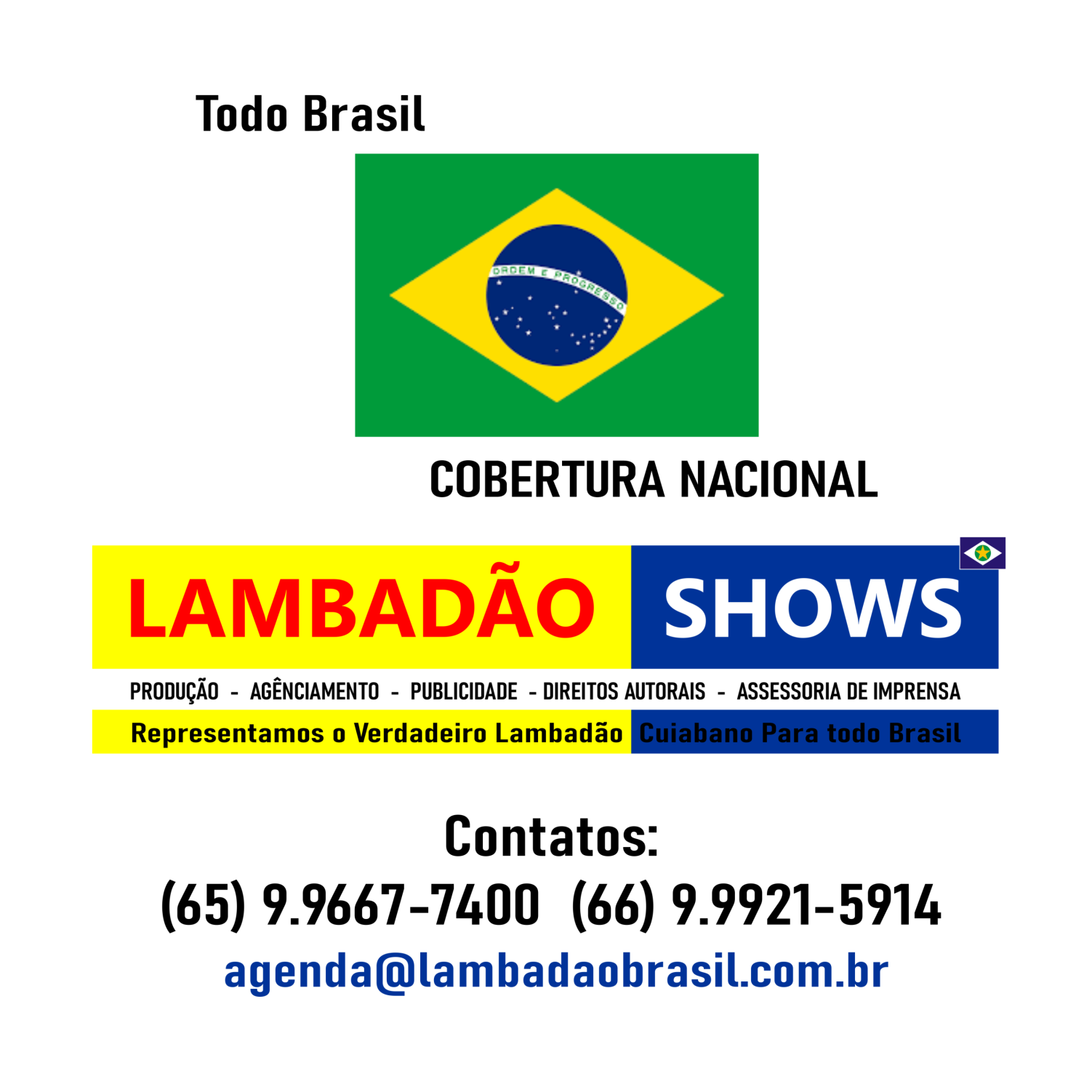 BANDA LAMBADÃO BRASIL OFÍCIAL -  Contatos (65) 99667-7400 / (66) 99921-5914 Banda Lambadão Brasil Ofícial - Contato (65) 99667-7400 / (66) 99921-5914 Cuiabá/Várzea Grande-MT